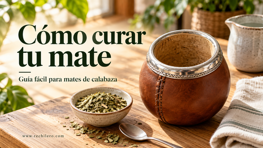 Cómo curar tu mate: guía fácil para mates de calabaza, Rechilero